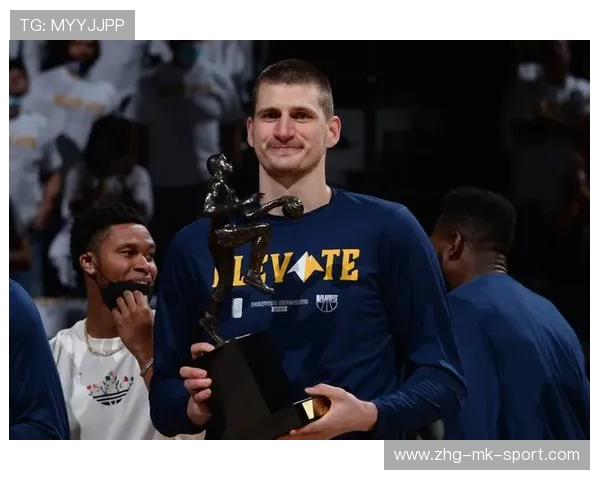 约基奇MVP争夺白热化：一场属于“丹佛之心”的篮球盛宴